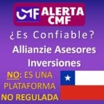 ¿Allianzie Asesores Inversiones es confiable? – Alerta CMF sobre plataforma NO regulada allianzie asesores inversiones es confiable