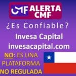 ¿Invesa Capital es confiable? – Alerta CMF sobre plataforma NO regulada invesa capital es confiable